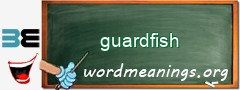 WordMeaning blackboard for guardfish